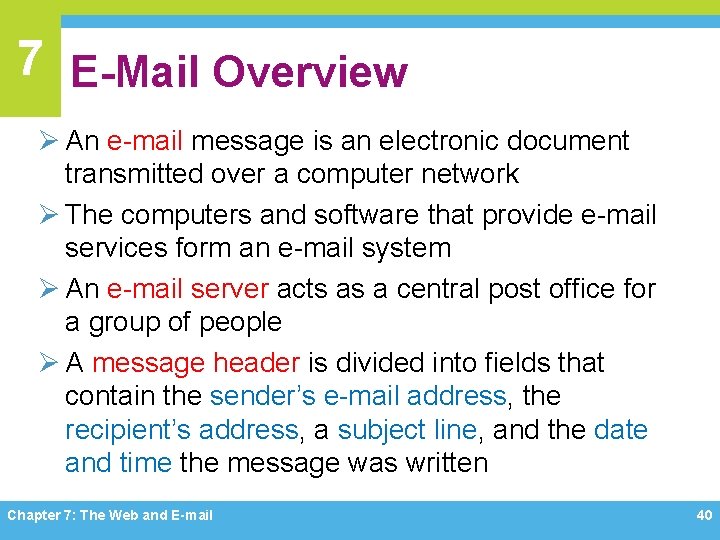 7 E-Mail Overview Ø An e-mail message is an electronic document transmitted over a