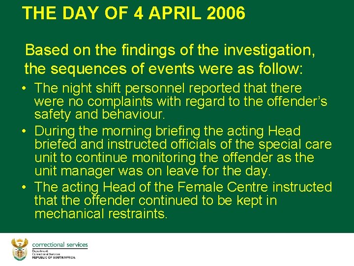 THE DAY OF 4 APRIL 2006 Based on the findings of the investigation, the