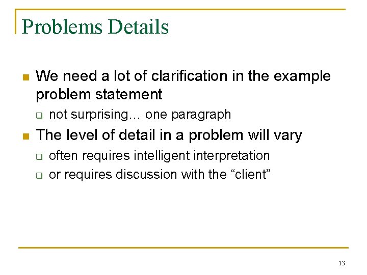Problems Details n We need a lot of clarification in the example problem statement