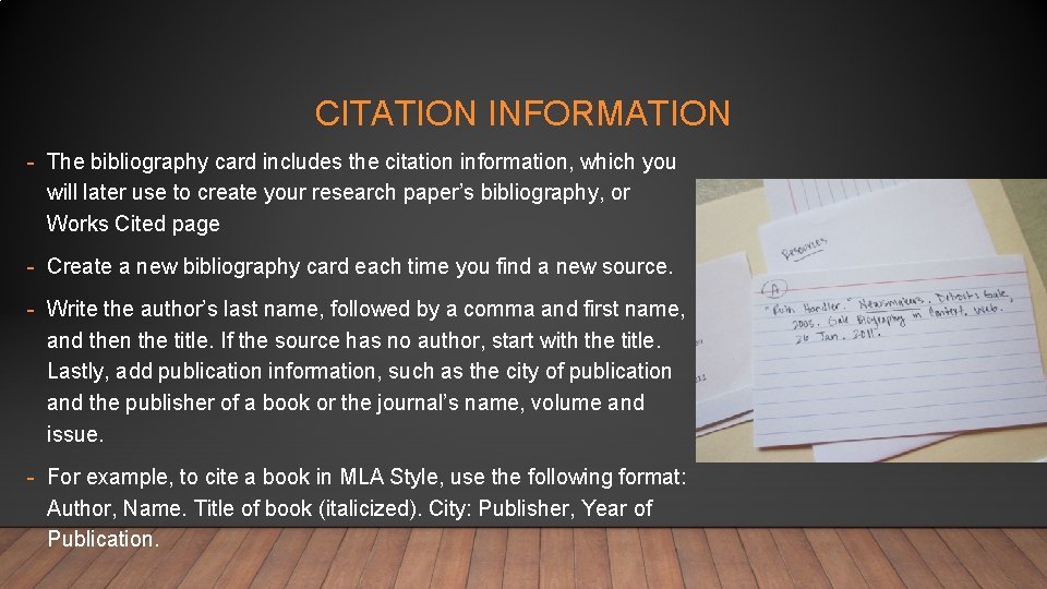 CITATION INFORMATION - The bibliography card includes the citation information, which you will later