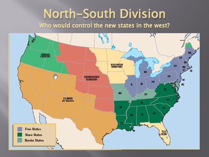 North-South Division Who would control the new states in the west? 