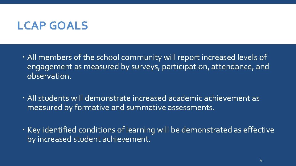 LCAP GOALS All members of the school community will report increased levels of engagement