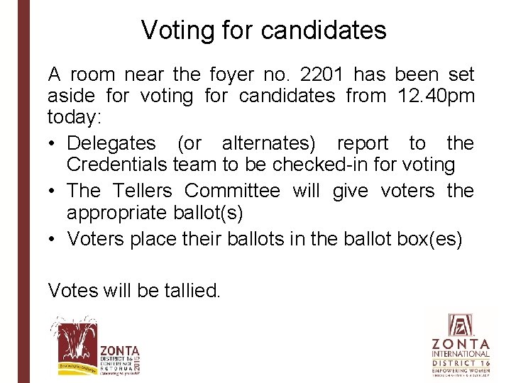 Voting for candidates A room near the foyer no. 2201 has been set aside