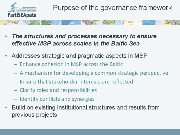 Purpose of the governance framework • The structures and processes necessary to ensure effective