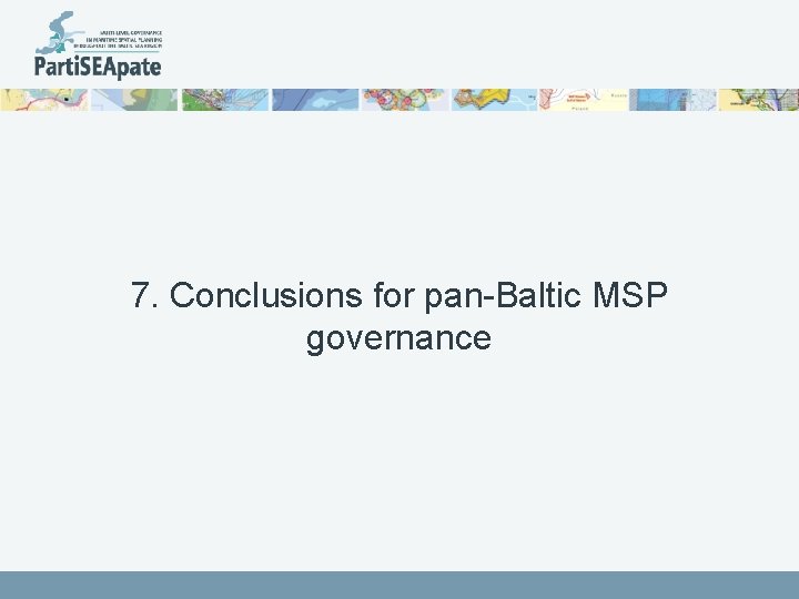 7. Conclusions for pan-Baltic MSP governance 