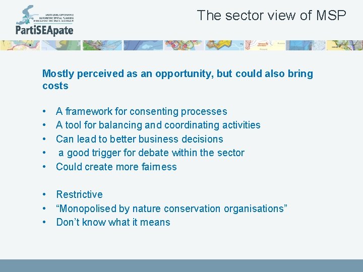 The sector view of MSP Mostly perceived as an opportunity, but could also bring