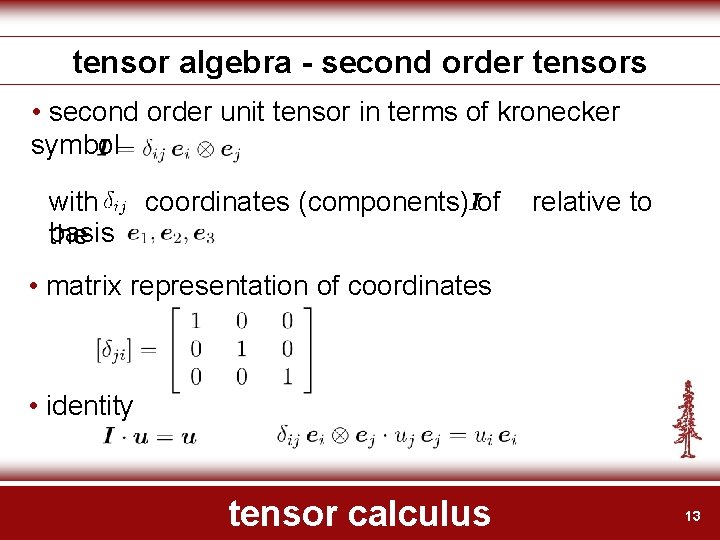 tensor algebra - second order tensors • second order unit tensor in terms of