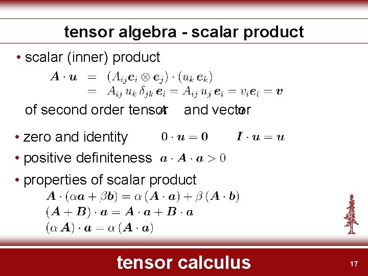 tensor algebra - scalar product • scalar (inner) product of second order tensor and