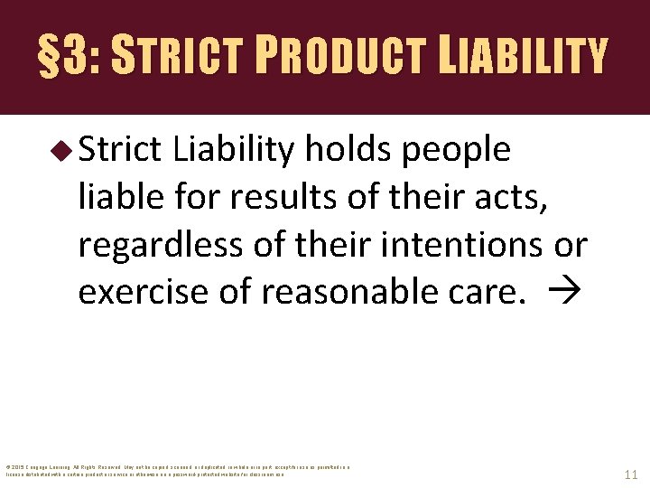 § 3: STRICT PRODUCT LIABILITY u Strict Liability holds people liable for results of