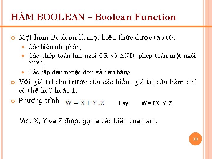 HÀM BOOLEAN – Boolean Function Một hàm Boolean là một biểu thức được tạo