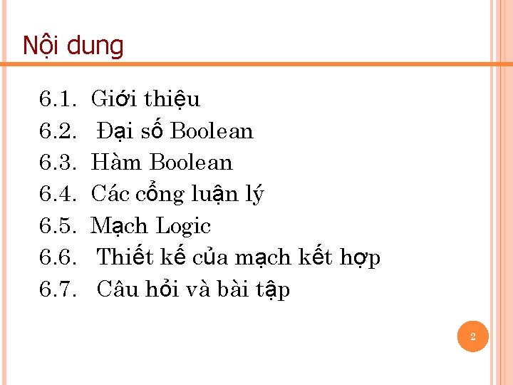 Nội dung 6. 1. 6. 2. 6. 3. 6. 4. 6. 5. 6. 6.