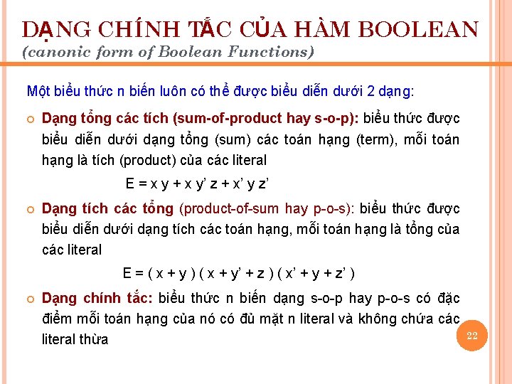 DẠNG CHÍNH TẮC CỦA HÀM BOOLEAN (canonic form of Boolean Functions) Một biểu thức