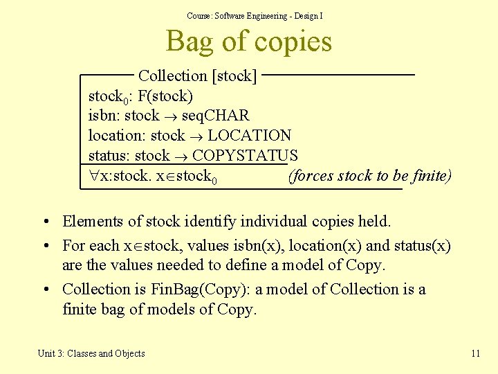 Course: Software Engineering - Design I Bag of copies Collection [stock] stock 0: F(stock)