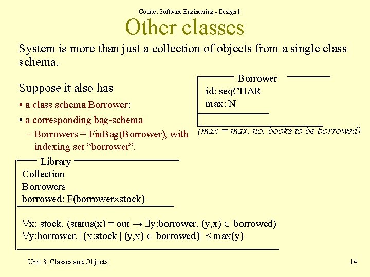 Course: Software Engineering - Design I Other classes System is more than just a Course: Software Engineering - Design I Other classes System is more than just a