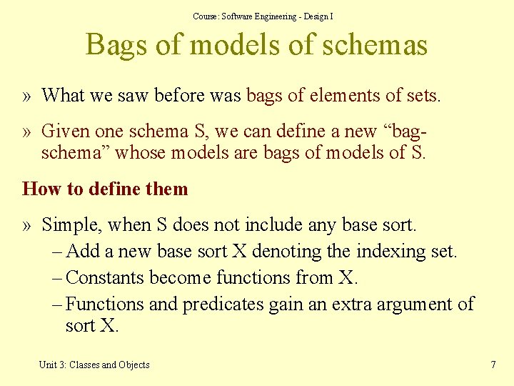Course: Software Engineering - Design I Bags of models of schemas » What we Course: Software Engineering - Design I Bags of models of schemas » What we