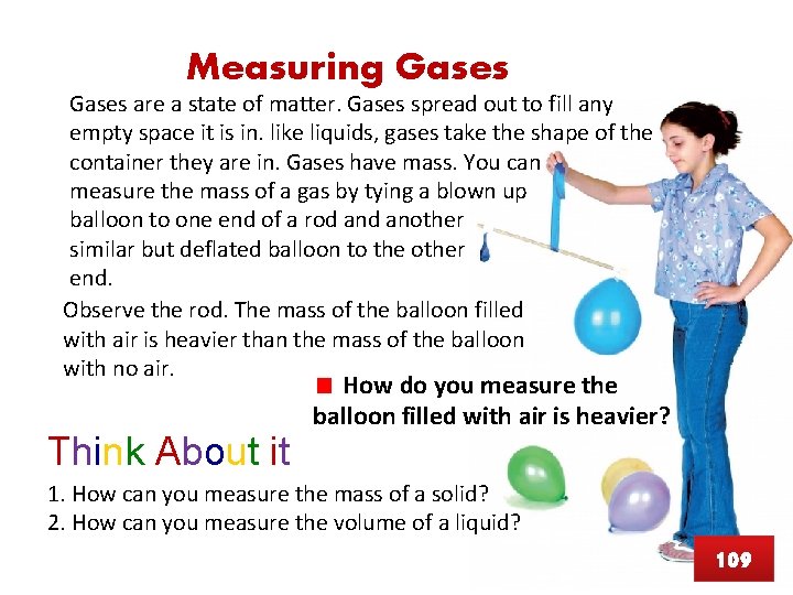 Measuring Gases are a state of matter. Gases spread out to fill any empty