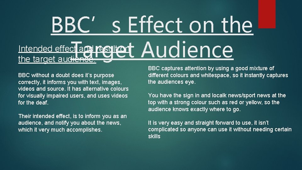 BBC’s Effect on the Intended effect and result on Target Audience the target audience.