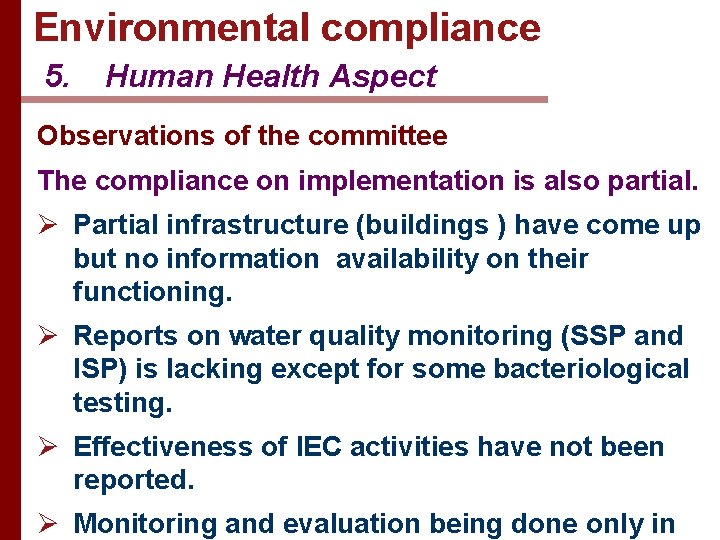 Environmental compliance 5. Human Health Aspect Observations of the committee The compliance on implementation