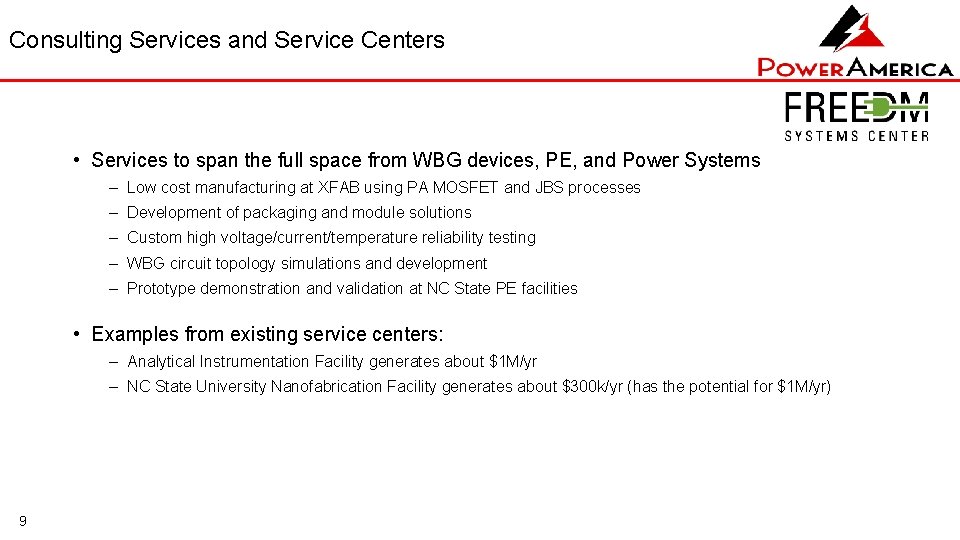 Consulting Services and Service Centers • Services to span the full space from WBG