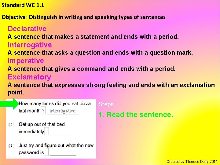 Standard WC 1. 1 Objective: Distinguish in writing and speaking types of sentences Declarative