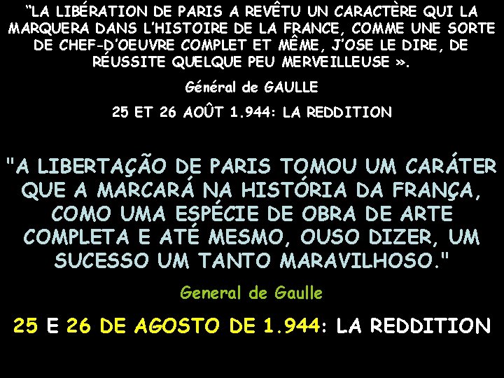 “LA LIBÉRATION DE PARIS A REVÊTU UN CARACTÈRE QUI LA MARQUERA DANS L’HISTOIRE DE