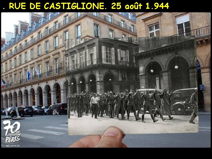 . RUE DE CASTIGLIONE. 25 août 1. 944 Des soldats allemands sont arrêtés par