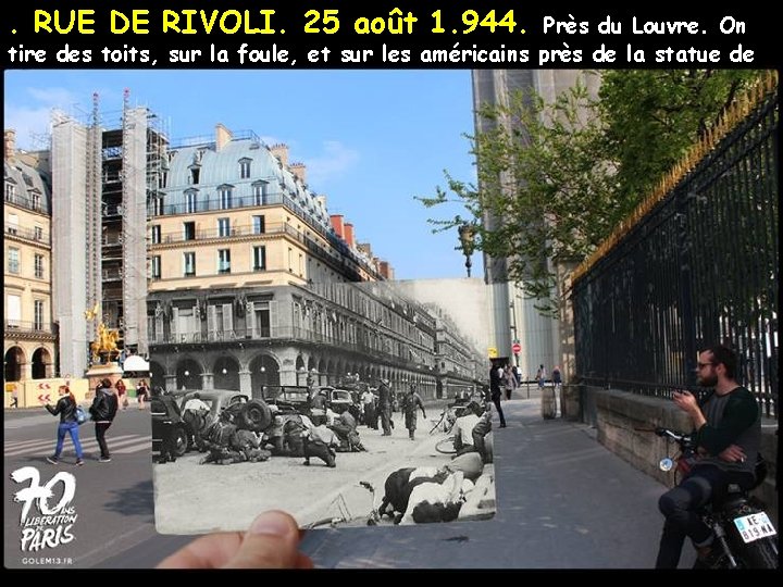 . RUE DE RIVOLI. 25 août 1. 944. Près du Louvre. On tire des