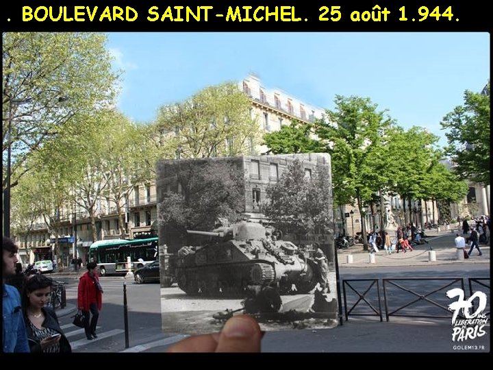 . BOULEVARD SAINT-MICHEL. 25 août 1. 944. LA 2 e division blindée du général