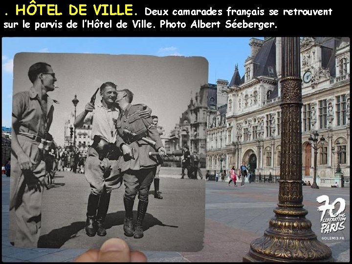 . HÔTEL DE VILLE. Deux camarades français se retrouvent sur le parvis de l’Hôtel