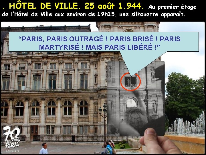 . HÔTEL DE VILLE. 25 août 1. 944. Au premier étage de l’Hôtel de