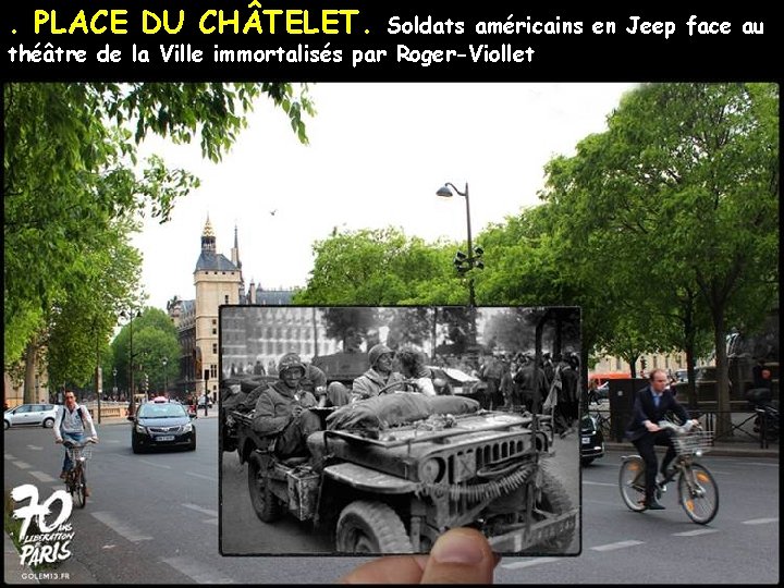 . PLACE DU CH TELET. Soldats américains en Jeep face au théâtre de la