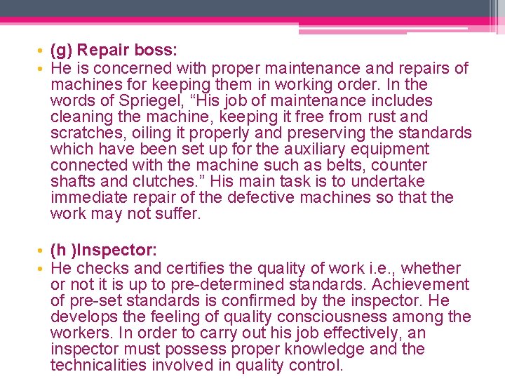  • (g) Repair boss: • He is concerned with proper maintenance and repairs