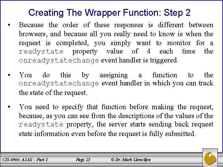 Creating The Wrapper Function: Step 2 • Because the order of these responses is