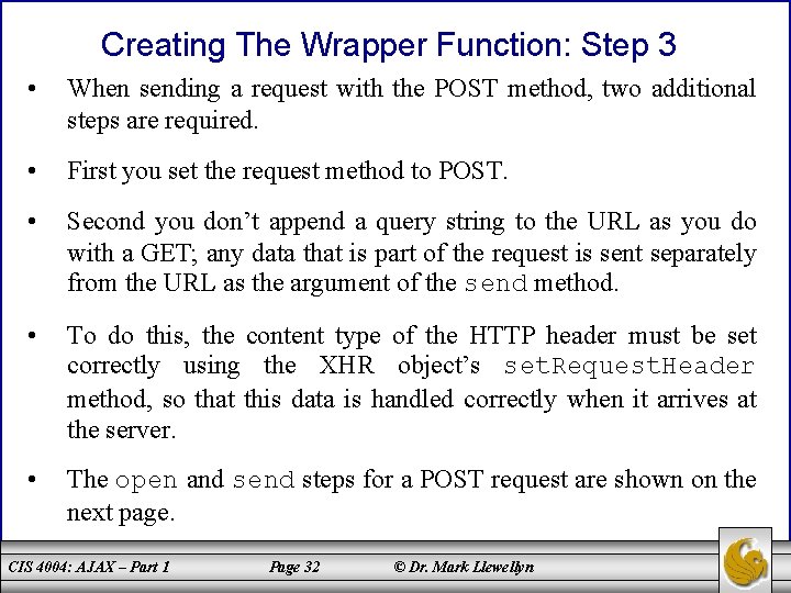 Creating The Wrapper Function: Step 3 • When sending a request with the POST