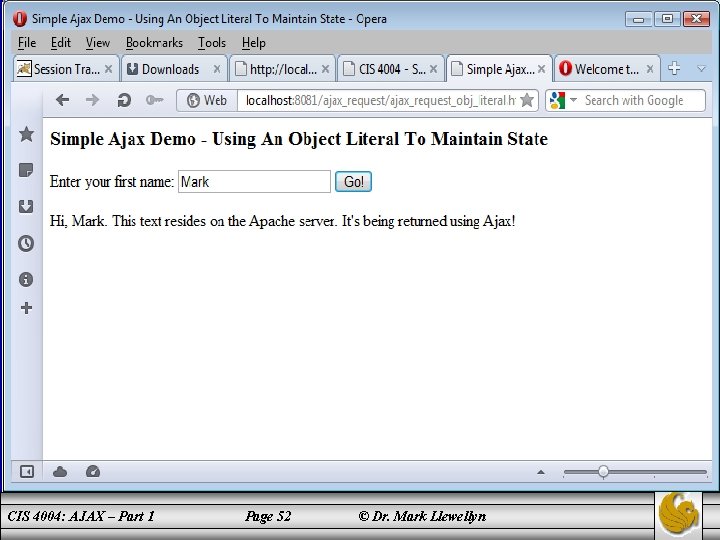 CIS 4004: AJAX – Part 1 Page 52 © Dr. Mark Llewellyn 