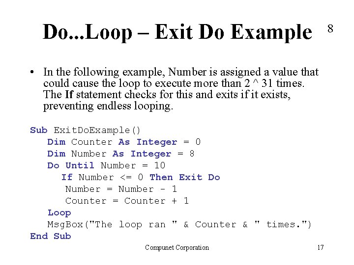 Do. . . Loop – Exit Do Example 8 • In the following example,