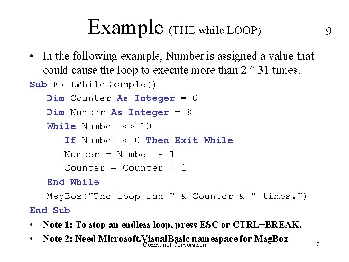 Example (THE while LOOP) 9 • In the following example, Number is assigned a