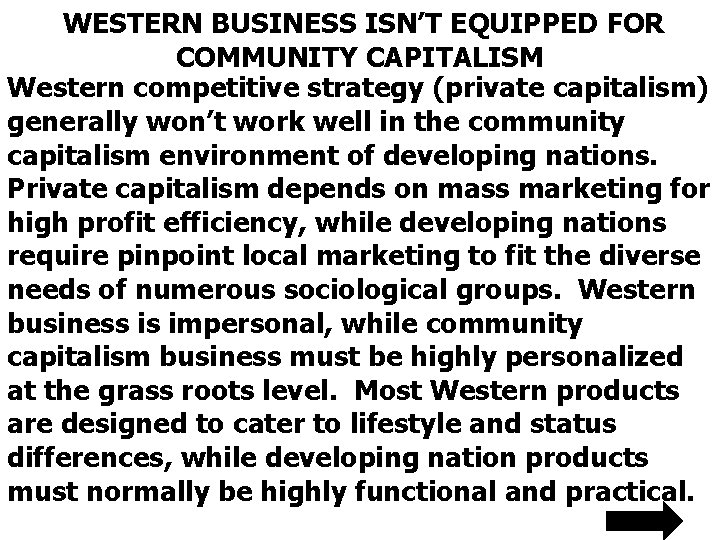 WESTERN BUSINESS ISN’T EQUIPPED FOR COMMUNITY CAPITALISM Western competitive strategy (private capitalism) generally won’t