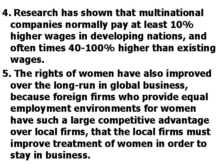 4. Research has shown that multinational companies normally pay at least 10% higher wages