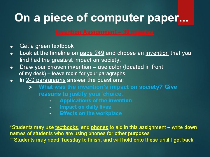 On a piece of computer paper. . . Invention Assignment – 30 minutes ●