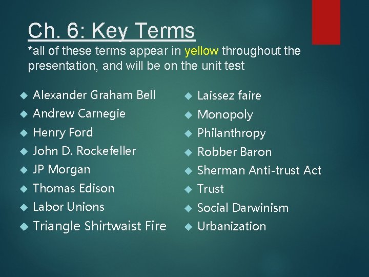 Ch. 6: Key Terms *all of these terms appear in yellow throughout the presentation,