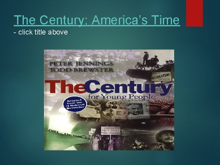 The Century: America’s Time - click title above 