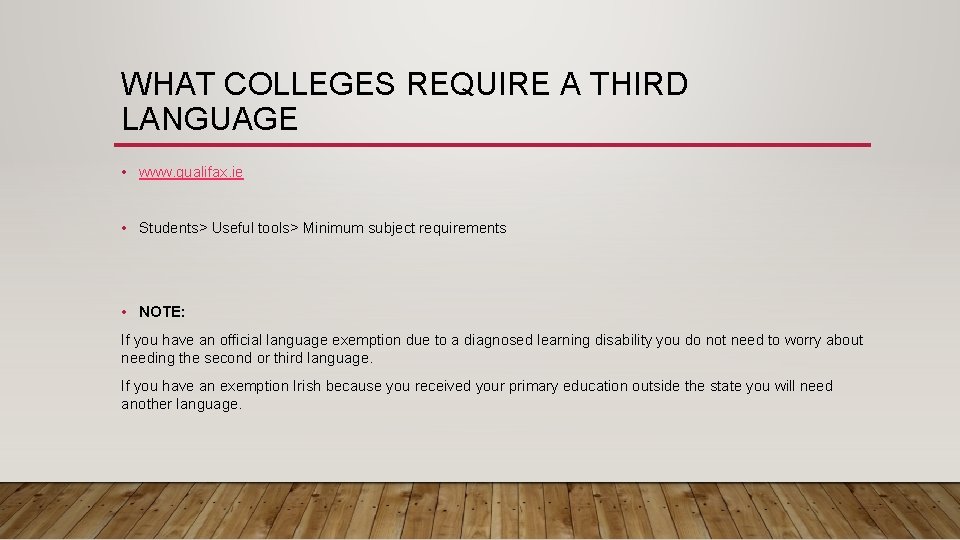 WHAT COLLEGES REQUIRE A THIRD LANGUAGE • www. qualifax. ie • Students> Useful tools>