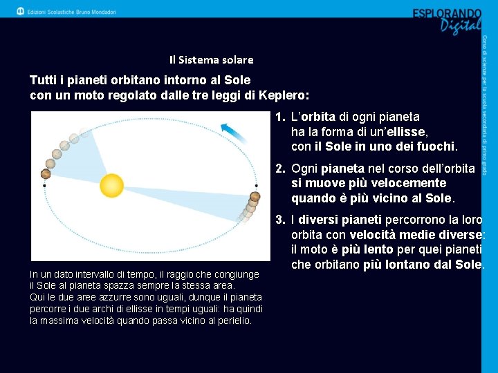 Il Sistema solare Tutti i pianeti orbitano intorno al Sole con un moto regolato