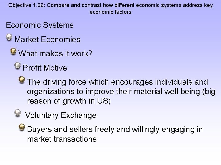 Objective 1. 06: Compare and contrast how different economic systems address key economic factors