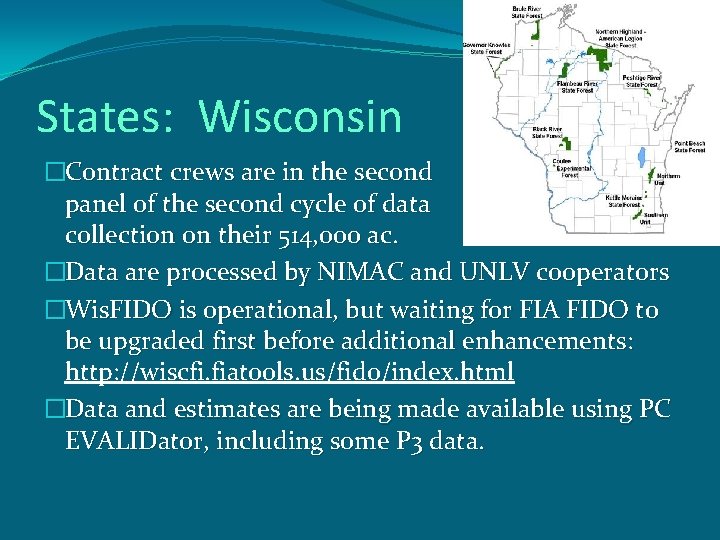 States: Wisconsin �Contract crews are in the second panel of the second cycle of