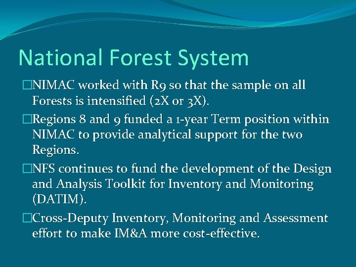 National Forest System �NIMAC worked with R 9 so that the sample on all