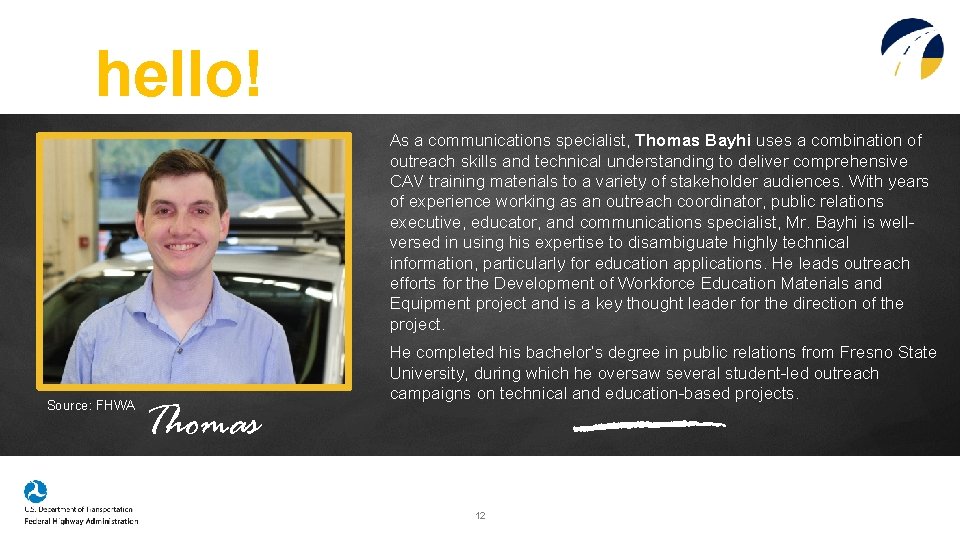 hello! As a communications specialist, Thomas Bayhi uses a combination of outreach skills and