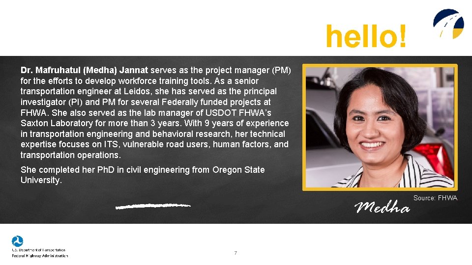 hello! Dr. Mafruhatul (Medha) Jannat serves as the project manager (PM) for the efforts