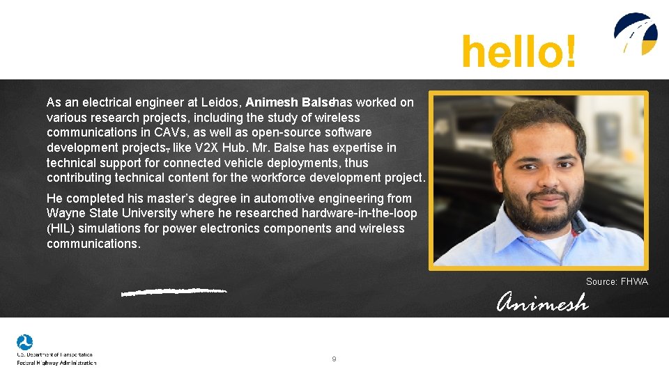 hello! As an electrical engineer at Leidos, Animesh Balsehas worked on various research projects,